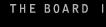 The Board