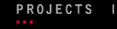 Projects