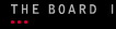 The Board