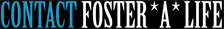 Contact Foster A Life